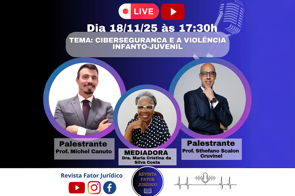 Sthefano Cruvinel fará palestra sobre cibersegurança e os desafios da tecnologia na proteção infantojuvenil na Revista Fator Jurídico