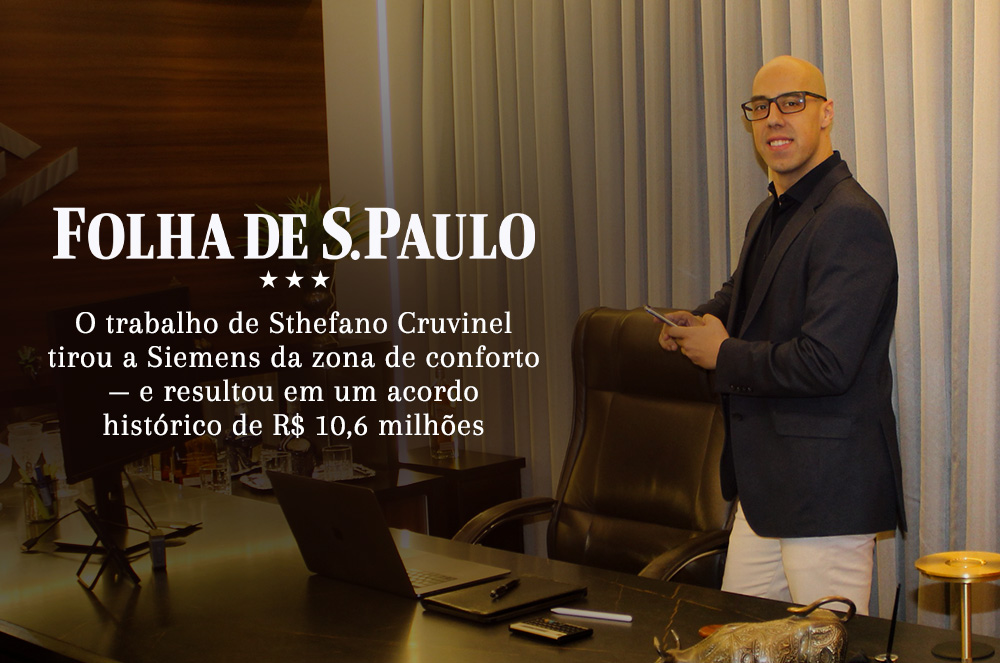 O trabalho de Sthefano Cruvinel tirou a Siemens da zona de conforto e rendeu um acordo histórico de R$ 10,6 milhões segundo a Folha de S.Paulo