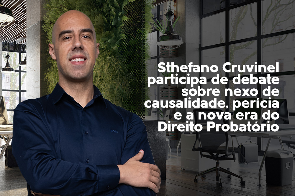 Sthefano Cruvinel explica como a inteligência probatória está transformando a estratégia dos processos complexos