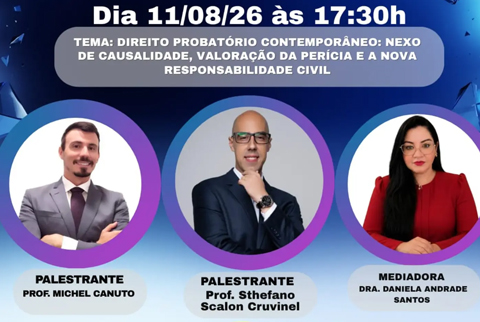 LIVE:  Direito Probatório contemporâneo: nexo de casualidade, valoração da perícia e a nova responsabilidade civil.